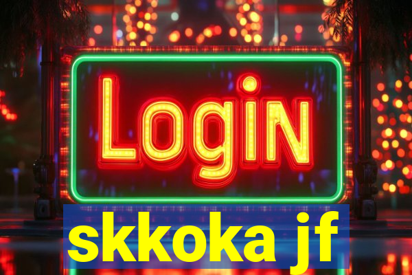 skkoka jf